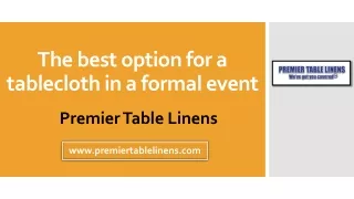 The best option for a tablecloth in a formal event