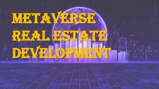 Metaverse Real Estate development