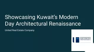 Showcasing Kuwait’s Modern Day Architectural Renaissance