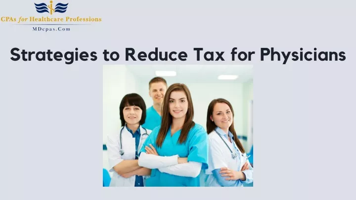 strategies to reduce tax for physicians