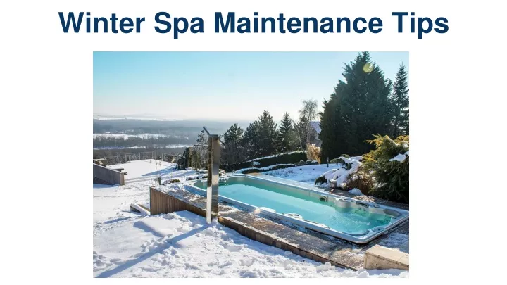 winter spa maintenance tips