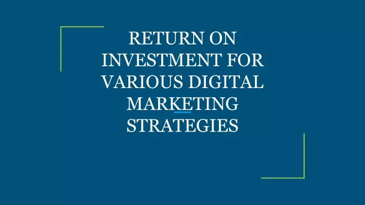 return on investment for various digital