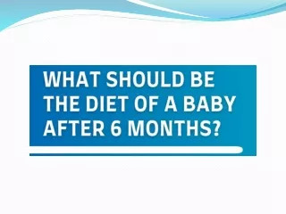 What should be the Diet of a Baby after 6 Months - Danone India