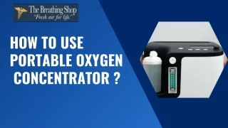 How to use portable oxygen conportable oxygen concentrator