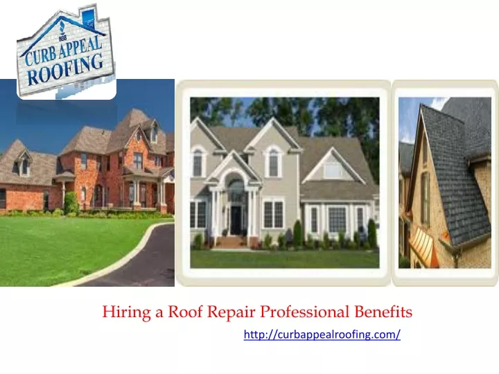 hiring a roof repair professional benefits