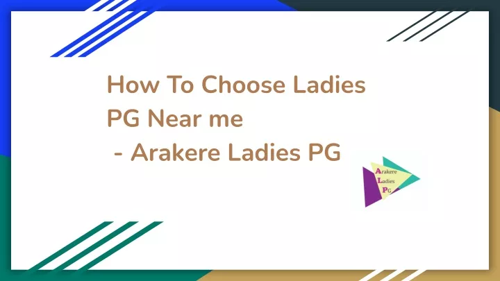 how to choose ladies pg near me arakere ladies pg