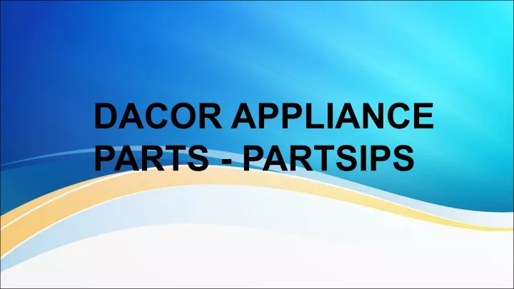 dacor appliance parts partsips