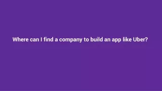 Where can I find a company to build an app like Uber_