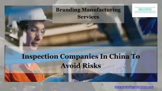 Branding Manufacturing Services | China Inspection Company