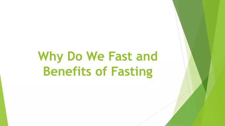 why do we fast and benefits of fasting