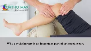 why physiotherapy is an important part of orthopedic care