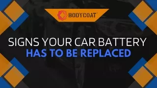 SIGNS YOUR CAR BATTERY HAS TO BE REPLACED