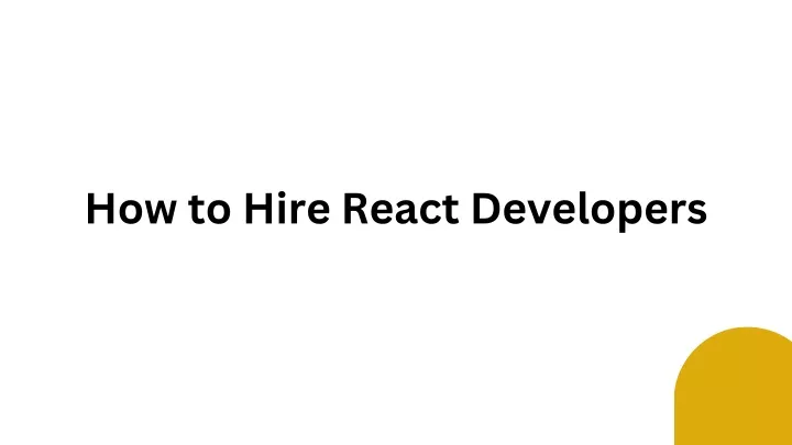 PPT - How To Hire React Developers PowerPoint Presentation, Free ...