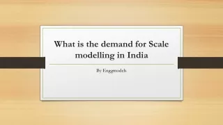 what is the demand for scale modelling in india