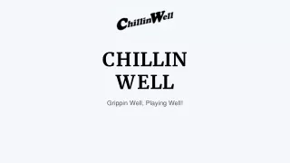 chillin well