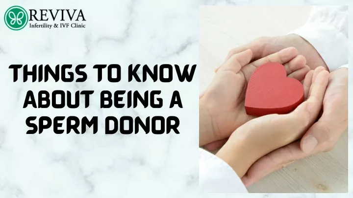 things to know about being a sperm donor