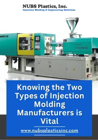 Knowing the Two Types of Injection Molding Manufacturers is Vital  NubsPlasticsInc