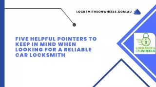 Five Helpful Pointers to Keep in Mind When Looking for a Reliable Car Locksmith