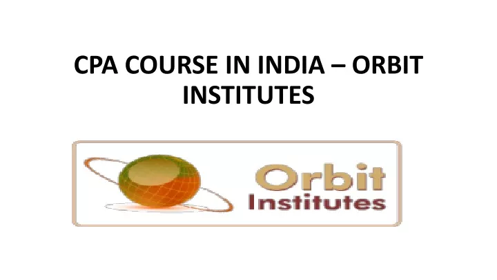 cpa course in india orbit institutes