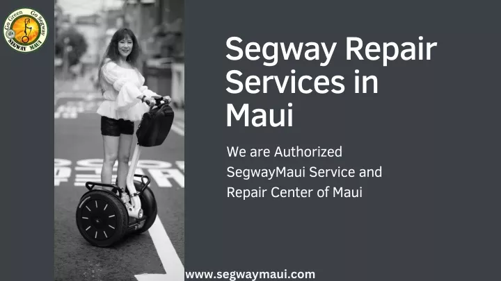 segway repair services in maui we are authorized