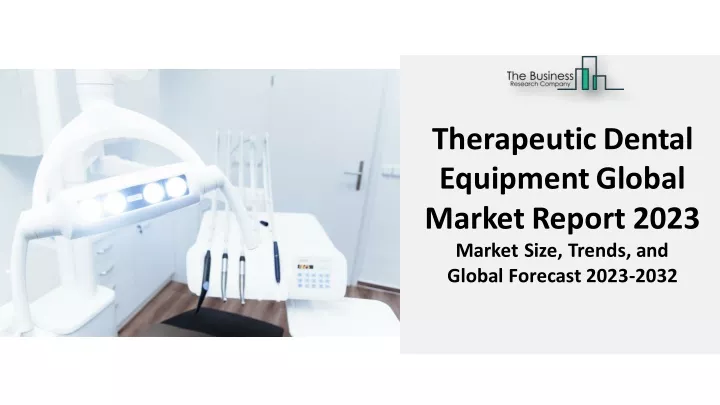 therapeutic dental equipmentglobal marketreport