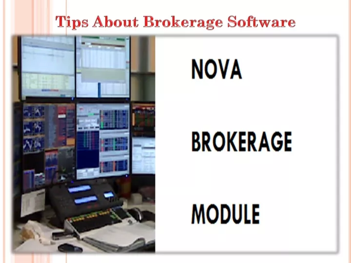 tips about brokerage software