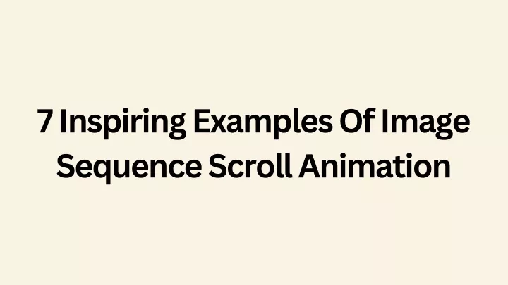 7 inspiring examples of image sequence scroll