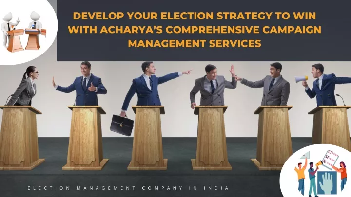 develop your election strategy to win with