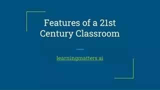 Features of a 21st Century Classroom