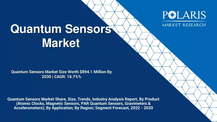 quantum sensors market size worth 894 1 million by 2030 cagr 16 7