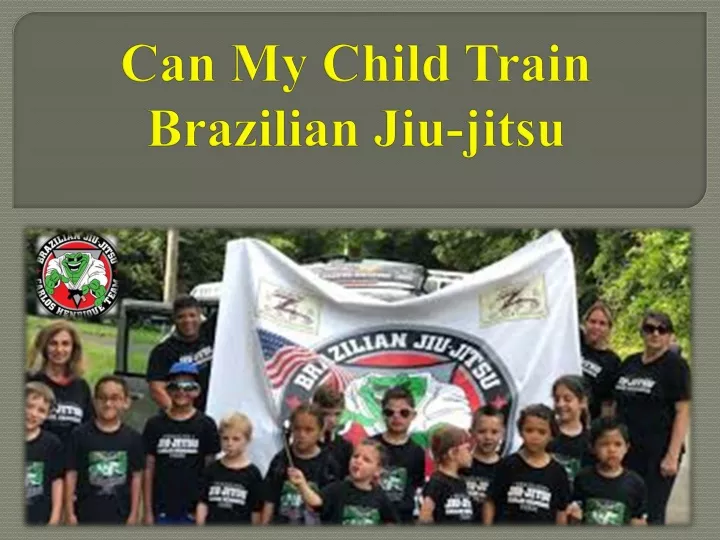 can my child train brazilian jiu jitsu