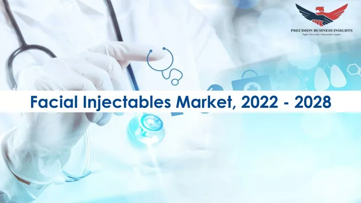 facial injectables market 2022 2028