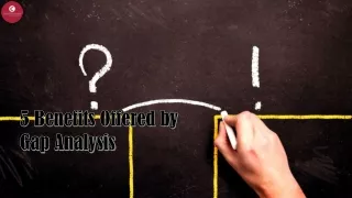5 benefits offered by gap analysis