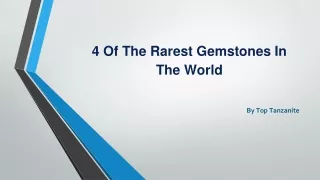 4 Of The Rarest Gemstones In The World