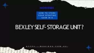 How To Store Your Sporting Gear In A Bexley Self-Storage Unit?