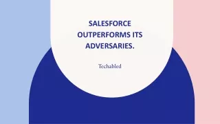 salesforce outperforms its adversaries