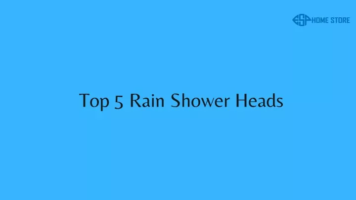 top 5 rain shower heads