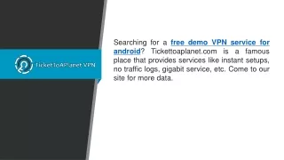 Free Demo Vpn Service For Android  Tickettoaplanet.com