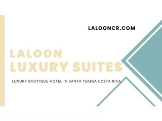 Hotel In Costa Rica | Laloon Luxury Suites