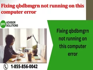 fixing qbdbmgrn not running on this computer error