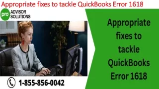 appropriate fixes to tackle quickbooks error 1618