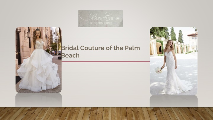 bridal couture of the palm beach