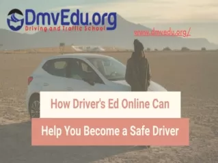 How Driver’s Ed Online Can Help You Become a Safe Driver