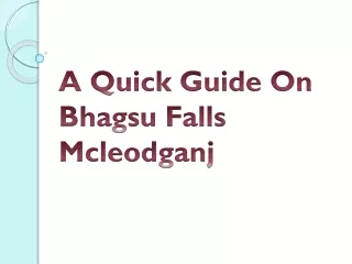 A Quick Guide On Bhagsu Falls Mcleodganj