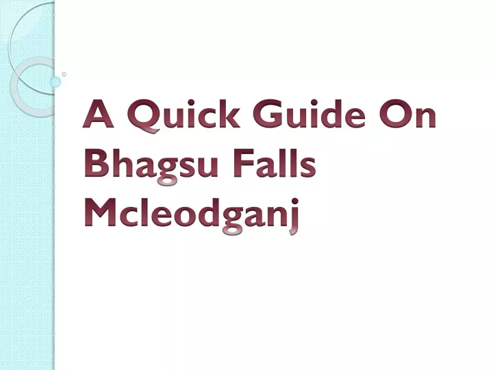 a quick guide on bhagsu falls mcleodganj