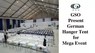 GSO Present   German  Hanger Tent  for  Mega Event