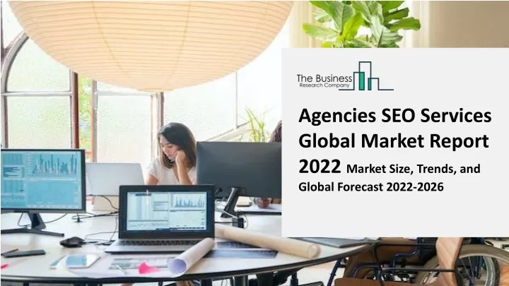 agencies seo services global market report 2022