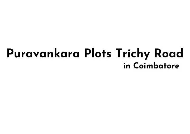 puravankara plots trichy road