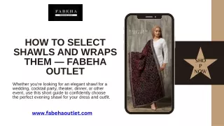 How to select shawls and wraps them — Fabeha Outlet