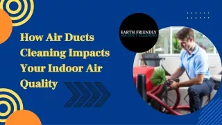 How Air Ducts Cleaning Impacts Your Indoor Air Quality